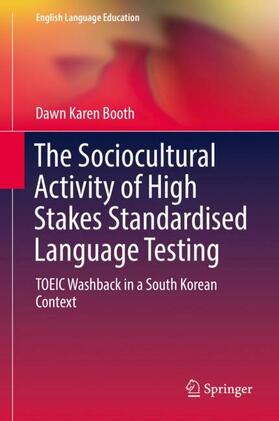 Booth |  The Sociocultural Activity of High Stakes Standardised Language Testing | Buch |  Sack Fachmedien