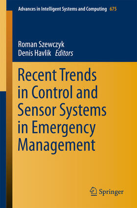 Szewczyk / Havlik |  Recent Trends in Control and Sensor Systems in Emergency Management | eBook | Sack Fachmedien