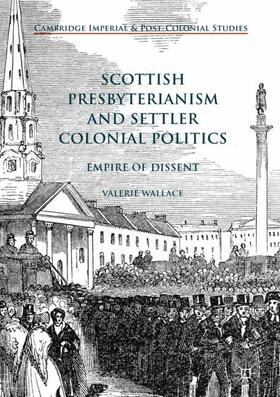 Wallace |  Scottish Presbyterianism and Settler Colonial Politics | Buch |  Sack Fachmedien