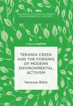 Bible |  Terania Creek and the Forging of Modern Environmental Activism | Buch |  Sack Fachmedien