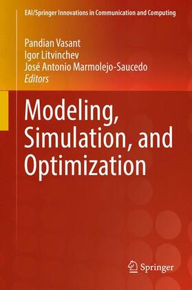 Vasant / Litvinchev / Marmolejo-Saucedo |  Modeling, Simulation, and Optimization | Buch |  Sack Fachmedien