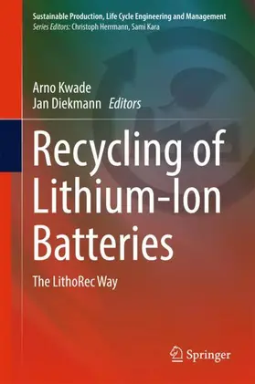 Diekmann / Kwade |  Recycling of Lithium-Ion Batteries | Buch |  Sack Fachmedien