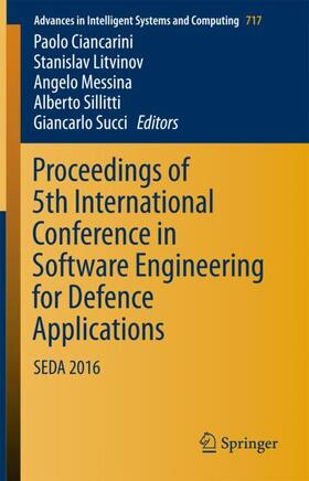 Ciancarini / Litvinov / Succi |  Proceedings of 5th International Conference in Software Engineering for Defence Applications | Buch |  Sack Fachmedien
