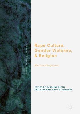 Blyth / Edwards / Colgan |  Rape Culture, Gender Violence, and Religion | Buch |  Sack Fachmedien