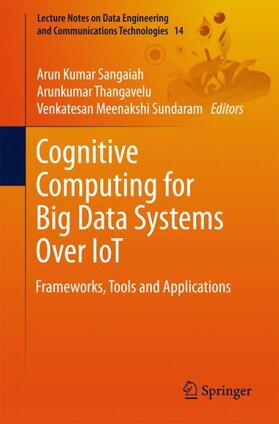 Sangaiah / Meenakshi Sundaram / Thangavelu |  Cognitive Computing for Big Data Systems Over IoT | Buch |  Sack Fachmedien