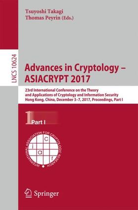 Peyrin / Takagi |  Advances in Cryptology ¿ ASIACRYPT 2017 | Buch |  Sack Fachmedien