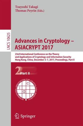 Peyrin / Takagi |  Advances in Cryptology - ASIACRYPT 2017 | Buch |  Sack Fachmedien