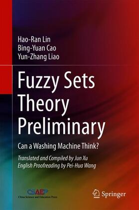 Lin / Liao / Cao |  Fuzzy Sets Theory Preliminary | Buch |  Sack Fachmedien