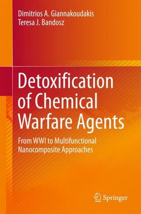 Bandosz / Giannakoudakis |  Detoxification of Chemical Warfare Agents | Buch |  Sack Fachmedien