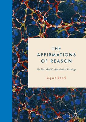 Baark |  The Affirmations of Reason | Buch |  Sack Fachmedien