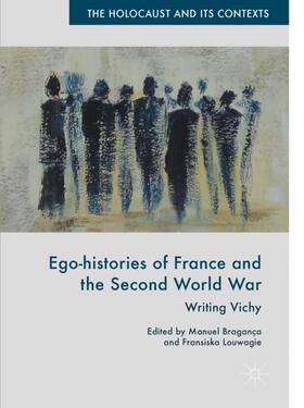 Louwagie / Bragança |  Ego-histories of France and the Second World War | Buch |  Sack Fachmedien