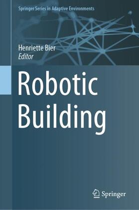 Bier |  Robotic Building | Buch |  Sack Fachmedien