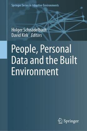 Kirk / Schnädelbach |  People, Personal Data and the Built Environment | Buch |  Sack Fachmedien