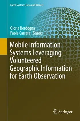 Carrara / Bordogna |  Mobile Information Systems Leveraging Volunteered Geographic Information for Earth Observation | Buch |  Sack Fachmedien