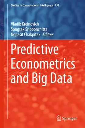 Kreinovich / Chakpitak / Sriboonchitta |  Predictive Econometrics and Big Data | Buch |  Sack Fachmedien