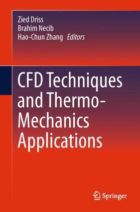 Driss / Zhang / Necib |  CFD Techniques and Thermo-Mechanics Applications | Buch |  Sack Fachmedien