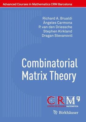 Brualdi / Carmona / van den Driessche |  Combinatorial Matrix Theory | Buch |  Sack Fachmedien