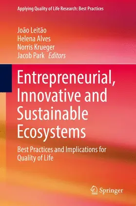 Leitão / Park / Alves | Entrepreneurial, Innovative and Sustainable Ecosystems | Buch | 978-3-319-71013-6 | sack.de