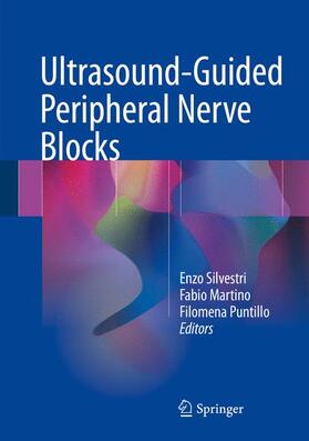 Silvestri / Puntillo / Martino |  Ultrasound-Guided Peripheral Nerve Blocks | Buch |  Sack Fachmedien