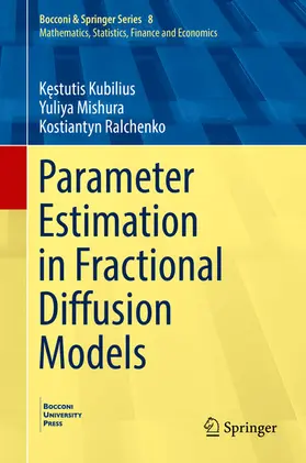 Kubilius / Mishura / Ralchenko |  Parameter Estimation in Fractional Diffusion Models | eBook | Sack Fachmedien