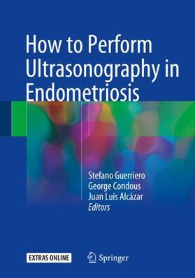 Guerriero / Alcázar / Condous |  How to Perform Ultrasonography in Endometriosis | Buch |  Sack Fachmedien