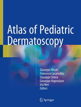 Micali / Lacarrubba / Stinco |  Atlas of Pediatric Dermatoscopy | Buch |  Sack Fachmedien