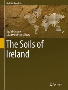 O’Sullivan / Creamer |  The Soils of Ireland | Buch |  Sack Fachmedien