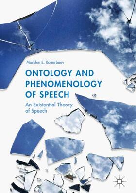 Konurbaev |  Ontology and Phenomenology of Speech | Buch |  Sack Fachmedien