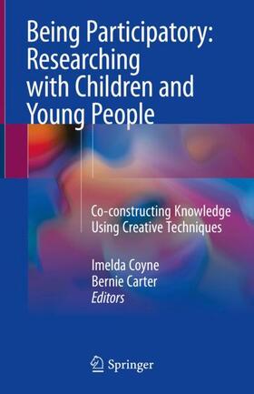 Carter / Coyne |  Being Participatory: Researching with Children and Young People | Buch |  Sack Fachmedien