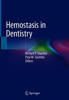 Szumita |  Hemostasis in Dentistry | Buch |  Sack Fachmedien
