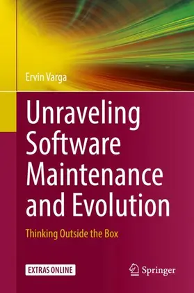 Varga |  Unraveling Software Maintenance and Evolution | Buch |  Sack Fachmedien