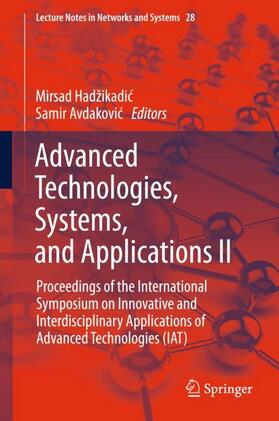 Hadžikadic / Hadžikadic / Avdakovic | Advanced Technologies, Systems, and Applications II | Buch | 978-3-319-71320-5 | sack.de