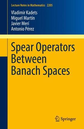 Kadets / Pérez / Martín |  Spear Operators Between Banach Spaces | Buch |  Sack Fachmedien