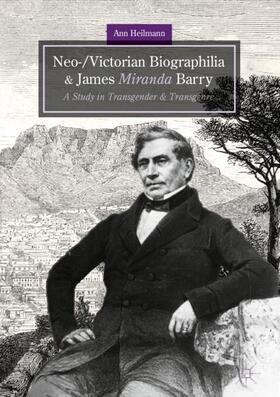 Heilmann |  Neo-/Victorian Biographilia and James Miranda Barry | Buch |  Sack Fachmedien