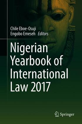 Emeseh / Eboe-Osuji |  Nigerian Yearbook of International Law 2017 | Buch |  Sack Fachmedien