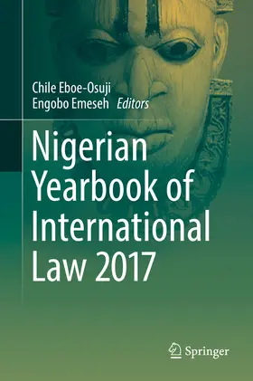 Eboe-Osuji / Emeseh |  Nigerian Yearbook of International Law 2017 | eBook | Sack Fachmedien