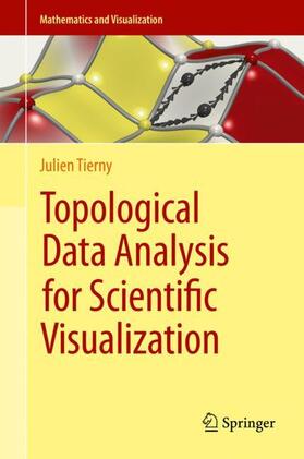 Tierny |  Topological Data Analysis for Scientific Visualization | Buch |  Sack Fachmedien