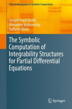 Krasil'shchik / Vitolo / Verbovetsky |  The Symbolic Computation of Integrability Structures for Partial Differential Equations | Buch |  Sack Fachmedien