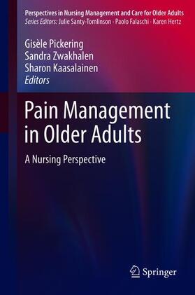 Pickering / Kaasalainen / Zwakhalen |  Pain Management in Older Adults | Buch |  Sack Fachmedien