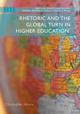 Minnix |  Rhetoric and the Global Turn in Higher Education | Buch |  Sack Fachmedien