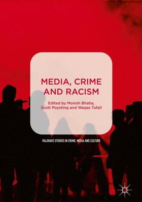 Bhatia / Poynting / Tufail |  Media, Crime and Racism | Buch |  Sack Fachmedien