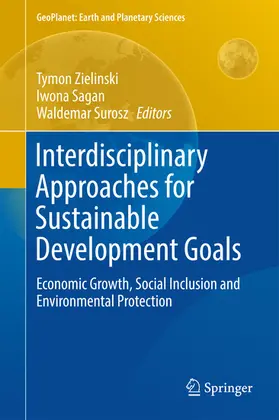 Zielinski / Sagan / Surosz |  Interdisciplinary Approaches for Sustainable Development Goals | eBook | Sack Fachmedien