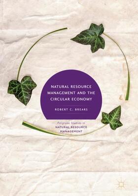Brears |  Natural Resource Management and the Circular Economy | Buch |  Sack Fachmedien