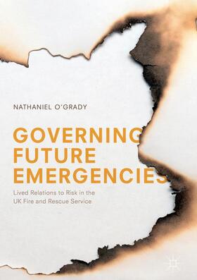 O'Grady |  Governing Future Emergencies | Buch |  Sack Fachmedien