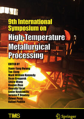 Hwang / Jiang / Kennedy |  9th International Symposium on High-Temperature Metallurgical Processing | eBook | Sack Fachmedien