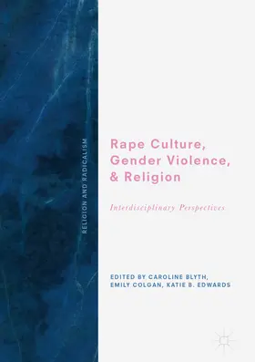 Blyth / Colgan / Edwards |  Rape Culture, Gender Violence, and Religion | eBook | Sack Fachmedien