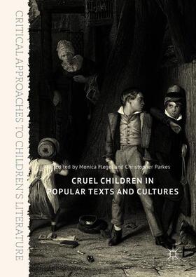 Parkes / Flegel |  Cruel Children in Popular Texts and Cultures | Buch |  Sack Fachmedien