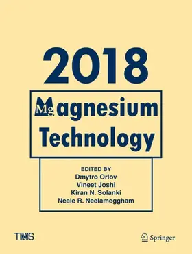 Orlov / Neelameggham / Joshi |  Magnesium Technology 2018 | Buch |  Sack Fachmedien