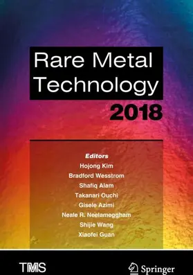 Kim / Wesstrom / Alam |  Rare Metal Technology 2018 | Buch |  Sack Fachmedien