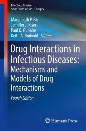 Pai / Rodvold / Kiser |  Drug Interactions in Infectious Diseases: Mechanisms and Models of Drug Interactions | Buch |  Sack Fachmedien